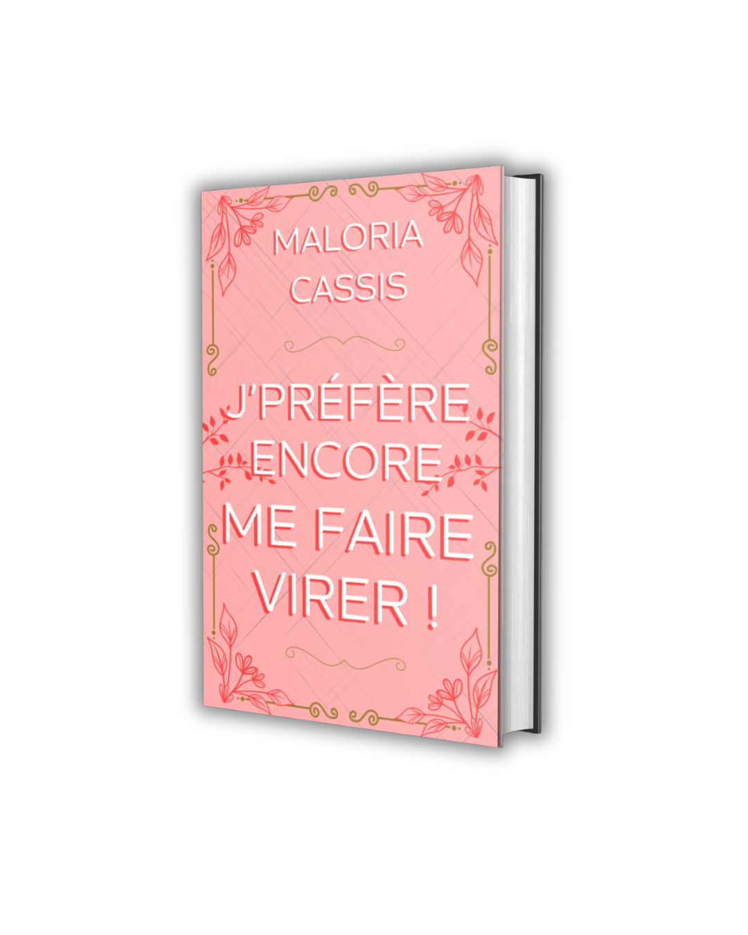 Relié - J'préfère encore me faire virer !